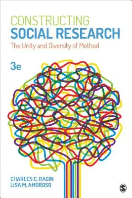 Konstruování sociálního výzkumu: Jednota a rozmanitost metody - Constructing Social Research: The Unity and Diversity of Method