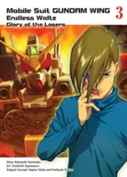 Mobile Suit Gundam Wing, 3: Sláva poražených - Mobile Suit Gundam Wing, 3: Glory of the Losers