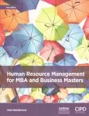 Řízení lidských zdrojů pro magistry MBA a obchodní akademiky - Human Resource Management for MBA and Business Masters