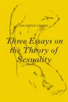 Tři eseje o teorii sexuality: Vydání z roku 1905 - Three Essays on the Theory of Sexuality: The 1905 Edition