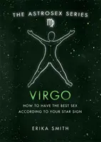 Astrosex: Panna - Jak mít nejlepší sex podle svého hvězdného znamení - Astrosex: Virgo - How to have the best sex according to your star sign