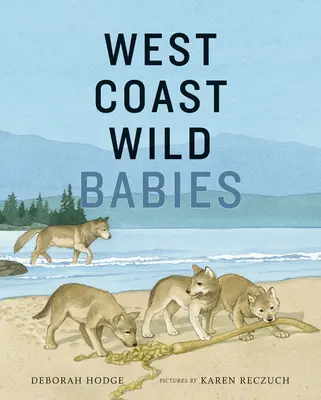 Divoké děti západního pobřeží - West Coast Wild Babies