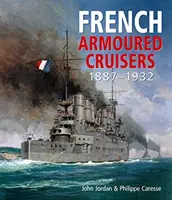 Francouzské pancéřové křižníky - 1887-1932 - French Armoured Cruisers - 1887 - 1932