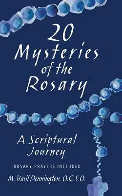 20 tajemství růžence: A Scriptural Journey (Cesta Písmem) - 20 Mysteries of the Rosary: A Scriptural Journey