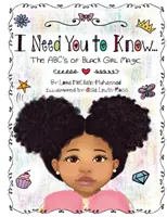 Potřebuji, abyste věděli: ABC kouzel černých dívek - I Need You To Know: The ABC's of Black Girl Magic