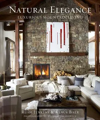 Přirozená elegance: Luxusní bydlení v horách - Natural Elegance: Luxurious Mountain Living