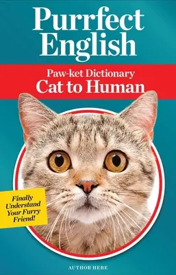 Fialová angličtina: Překlad: Paw-Ket Dictionary Cat to Human - Purrfect English: Paw-Ket Dictionary Cat to Human