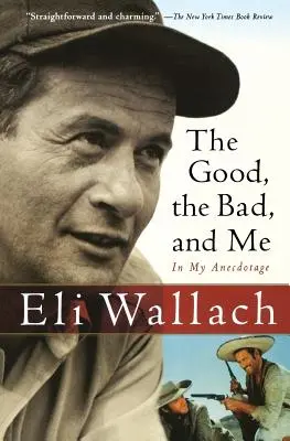 Dobrý, špatný a já: V mé anekdotě - The Good, the Bad, and Me: In My Anecdotage