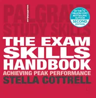 Příručka zkouškových dovedností: Jak dosáhnout špičkového výkonu - The Exam Skills Handbook: Achieving Peak Performance