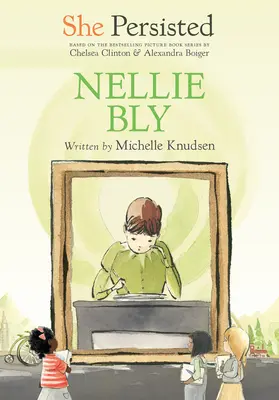 Vytrvala: Nellie Blyová - She Persisted: Nellie Bly