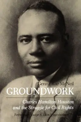 Příprava podkladů: Charles Hamilton Houston a boj za občanská práva - Groundwork: Charles Hamilton Houston and the Struggle for Civil Rights