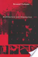 Architektura a disjunkce (Tschumi Bernard (Bernard Tschumi Architects)) - Architecture and Disjunction (Tschumi Bernard (Bernard Tschumi Architects))