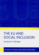 EU a sociální začleňování: Tváří v tvář výzvám - The EU and Social Inclusion: Facing the Challenges