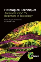 Histologické techniky: Úvod pro začátečníky v toxikologii - Histological Techniques: An Introduction for Beginners in Toxicology