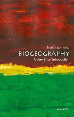 Biogeografie: A Very Short Introduction - Biogeography: A Very Short Introduction