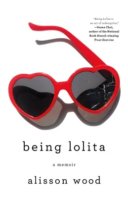Být Lolitou: A Memoir - Being Lolita: A Memoir