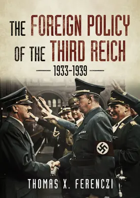 Zahraniční politika Třetí říše 1933-1939 - The Foreign Policy of the Third Reich 1933-1939