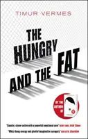 Hladoví a tlustí - The Hungry and the Fat