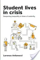 Studentské životy v krizi: Prohlubující se nerovnost v době úsporných opatření - Student Lives in Crisis: Deepening Inequality in Times of Austerity