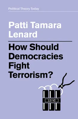 Jak by měly demokracie bojovat proti terorismu? - How Should Democracies Fight Terrorism?