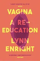 Vagína: Vagína: převýchova - Vagina: A Re-Education