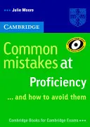 Nejčastější chyby při zkouškách... a jak se jim vyhnout - Common Mistakes at Proficiency... and How to Avoid Them