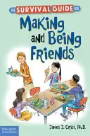 Příručka pro přežití, jak se přátelit a být přátelé - The Survival Guide for Making and Being Friends