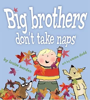 Velcí bratři si nedají šlofíka - Big Brothers Don't Take Naps
