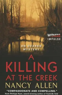 Zabíjení u potoka: Záhada v Ozarku - A Killing at the Creek: An Ozarks Mystery