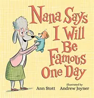 Nana říká: Jednou budu slavný. - Nana Says I Will Be Famous One Day