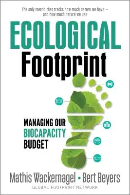 Ekologická stopa: Hospodaření s naším rozpočtem na biokapacitu - Ecological Footprint: Managing Our Biocapacity Budget