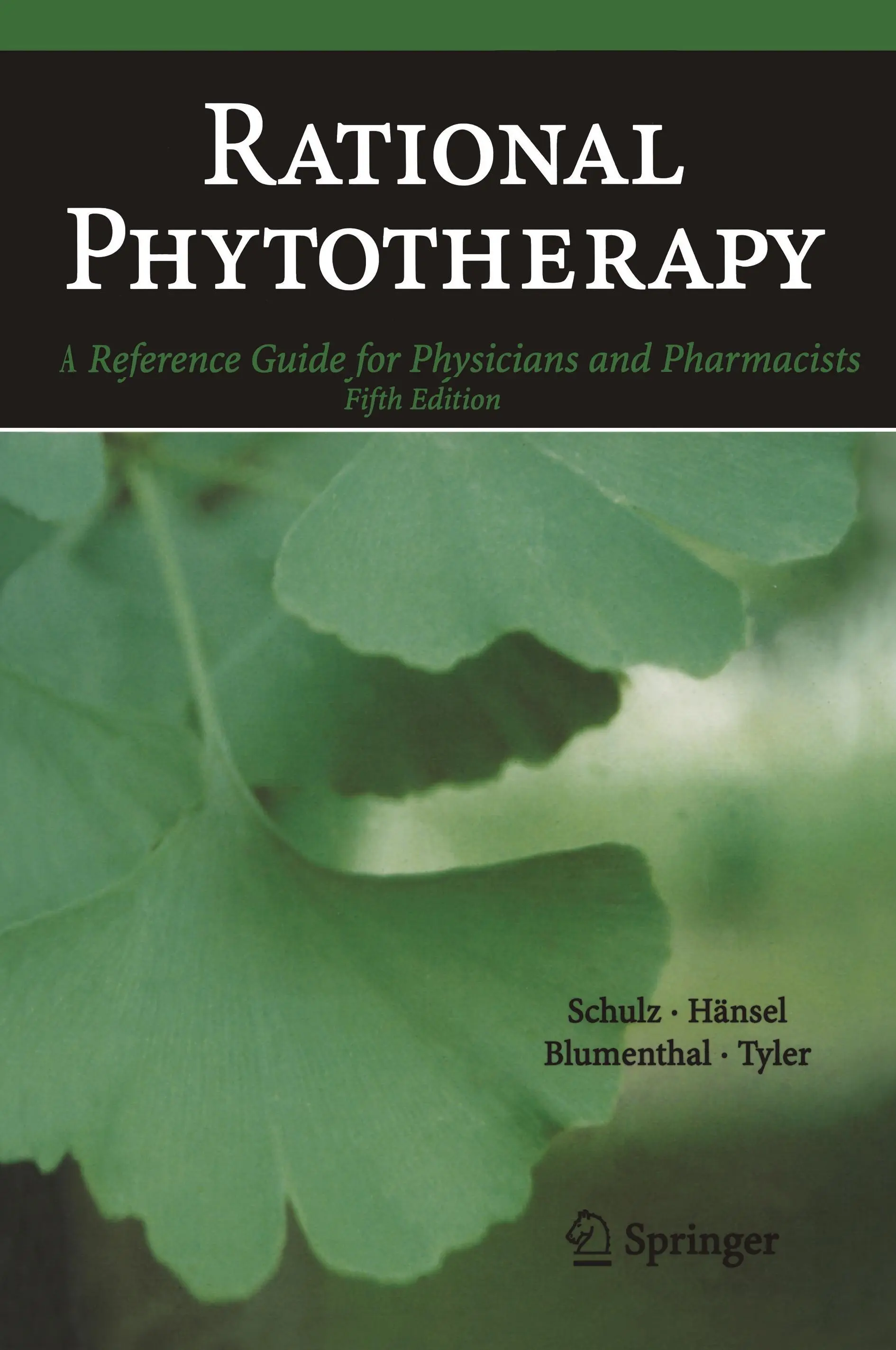 Racionální fytoterapie: Příručka pro lékaře a lékárníky: referenční příručka pro lékaře a lékárníky - Rational Phytotherapy: A Reference Guide for Physicians and Pharmacists