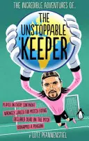 Neuvěřitelná dobrodružství nezastavitelného strážce - The Incredible Adventures of the Unstoppable Keeper