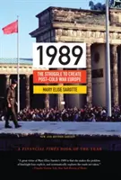 1989: Boj o vytvoření Evropy po skončení studené války - aktualizované vydání - 1989: The Struggle to Create Post-Cold War Europe - Updated Edition