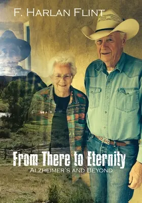 Odtud až na věčnost: Alzheimerova choroba a dál - From There to Eternity: Alzheimer's and Beyond