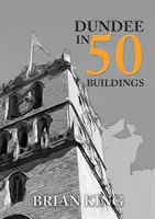 Dundee v 50 budovách - Dundee in 50 Buildings