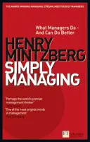 Simply Managing - Co manažeři dělají - a mohou dělat lépe - Simply Managing - What Managers Do - and Can Do Better