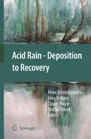 Kyselé deště - od usazování po obnovu - Acid Rain - Deposition to Recovery