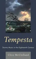 Tempesta: Bouřlivá hudba v osmnáctém století - Tempesta: Stormy Music in the Eighteenth Century
