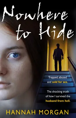 Není kam se schovat: V pasti, zneužíváni a prodáváni za účelem sexu - Nowhere to Hide: Trapped, Abused and Sold for Sex