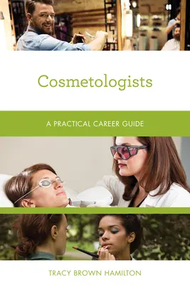 Kosmetičky: Praktický průvodce kariérou - Cosmetologists: A Practical Career Guide