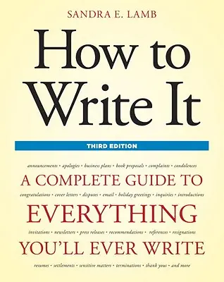 Jak to napsat: Kompletní průvodce vším, co kdy napíšete - How to Write It: A Complete Guide to Everything You'll Ever Write