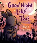Takhle dobrou noc - Good Night Like This