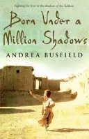 Zrozen v milionu stínů - Born Under a Million Shadows