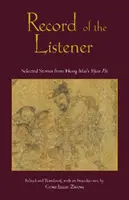 Záznam posluchače - vybrané příběhy z Hong Maiovy knihy Yijian Zhi - Record of the Listener - Selected Stories from Hong Mai's Yijian Zhi