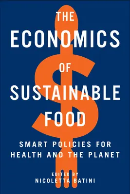 Ekonomika udržitelných potravin: Chytrá politika pro zdraví a planetu - The Economics of Sustainable Food: Smart Policies for Health and the Planet