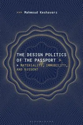 Politika designu cestovního pasu: Materiálnost, imobilita a disent - The Design Politics of the Passport: Materiality, Immobility, and Dissent