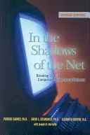 Ve stínu sítě: Zbavit se nutkavého sexuálního chování na internetu: Jak se zbavit nutkavého sexuálního chování na internetu? - In the Shadows of the Net: Breaking Free of Compulsive Online Sexual Behavior