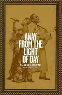 Pryč od denního světla - Away from the Light of Day
