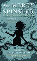 Merry Spinster - Příběhy každodenního hororu - Merry Spinster - Tales of everyday horror